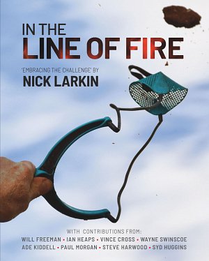 IN THE LINE OF FIRE By Nick Larkin